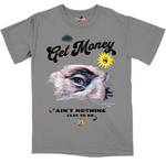 Get Money Nothing Else T Shirt
